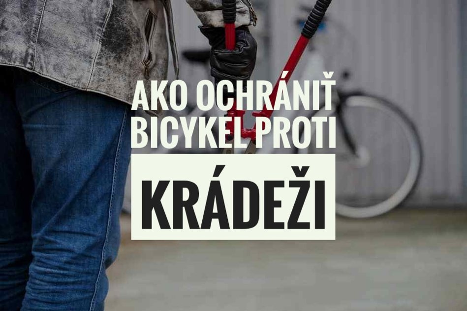 Ako ochrániť bicykel proti krádeži Ako ochrániť bicykel proti krádeži