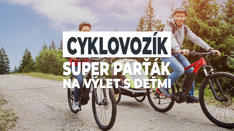 Cyklovozík - super parťák na výlet s deťmi Cyklovozík - super parťák na výlet s deťmi