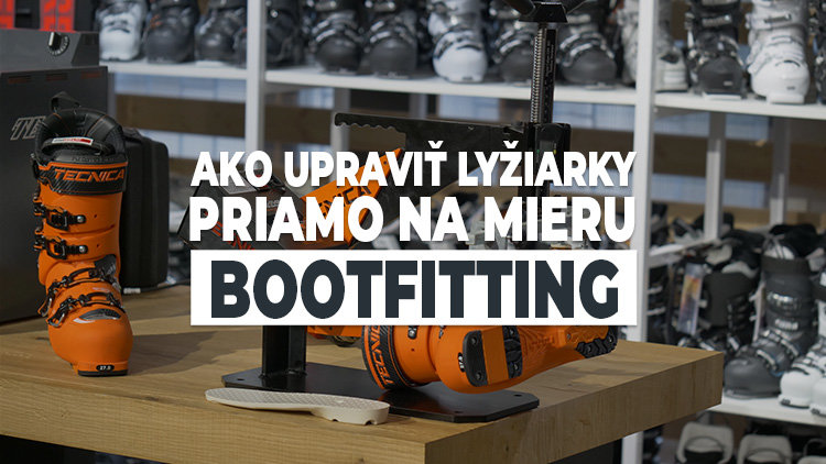 Ako upraviť lyžiarky na mieru - Bootfitting