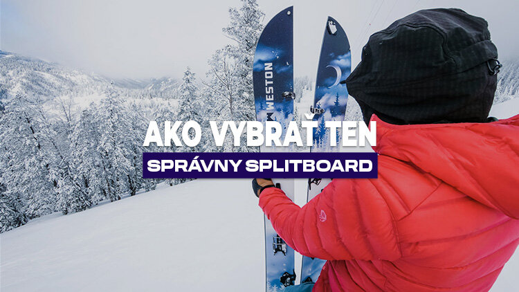 Ako vybrať ten správny splitboard
