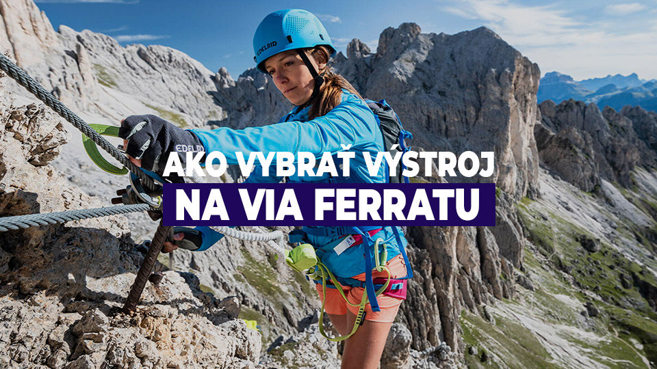 Ako vybrať výstroj na via ferratu Ako vybrať výstroj na via ferratu