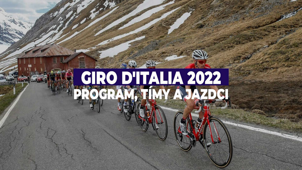 Giro d'Italia 2022 - Program, tímy a jazdci