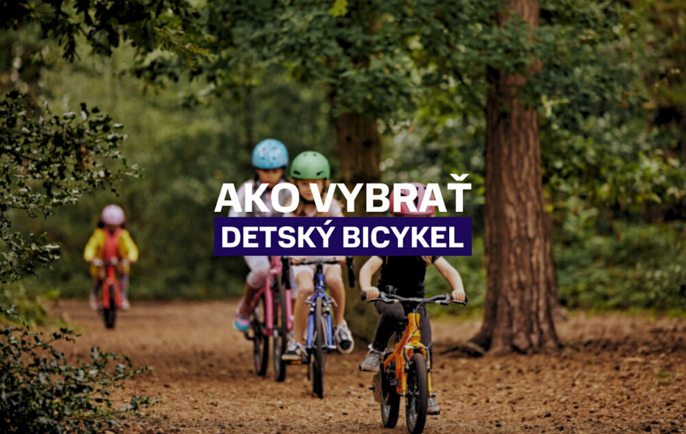 Ako vybrať detský bicykel Ako vybrať detský bicykel