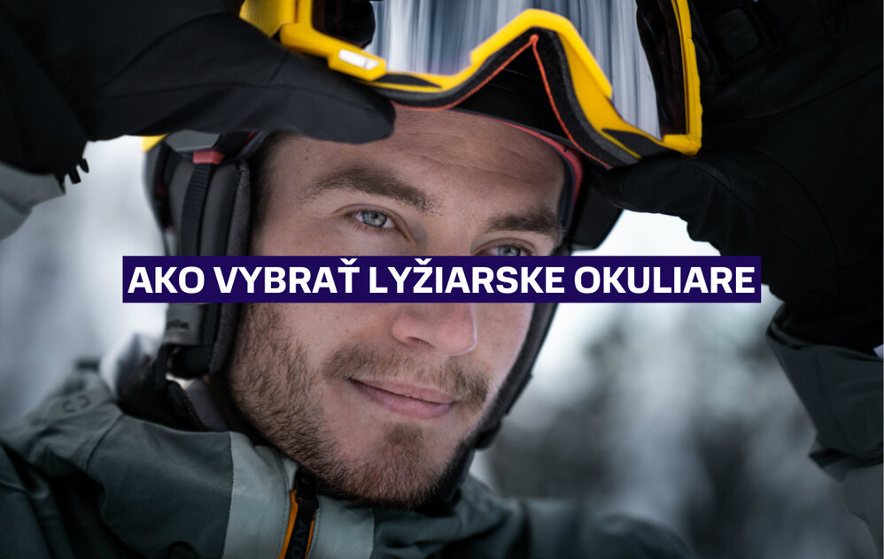 Ako vybrať lyžiarske okuliare Ako vybrať lyžiarske okuliare