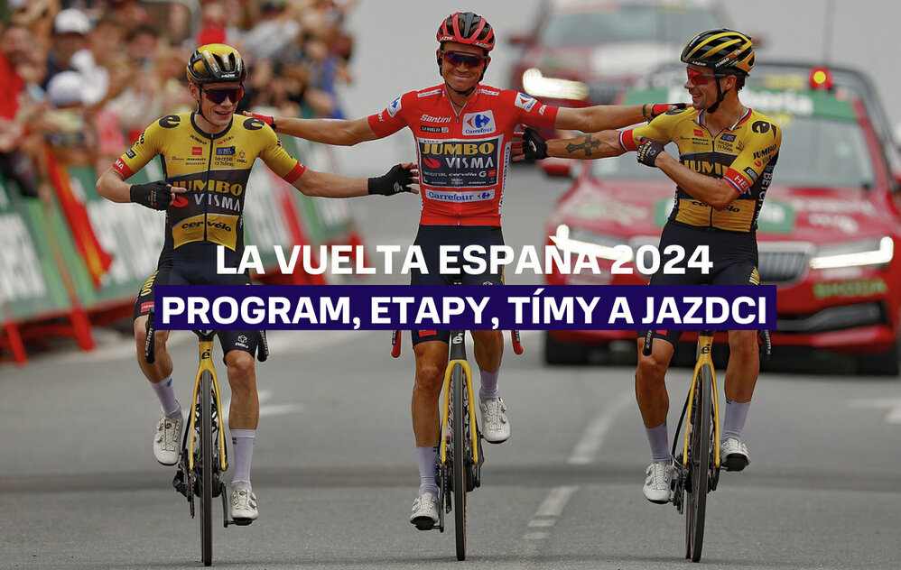 La Vuelta Espaňa 2024 - Program, etapy, tímy a jazdci La Vuelta Espaňa 2024 - Program, etapy, tímy a jazdci