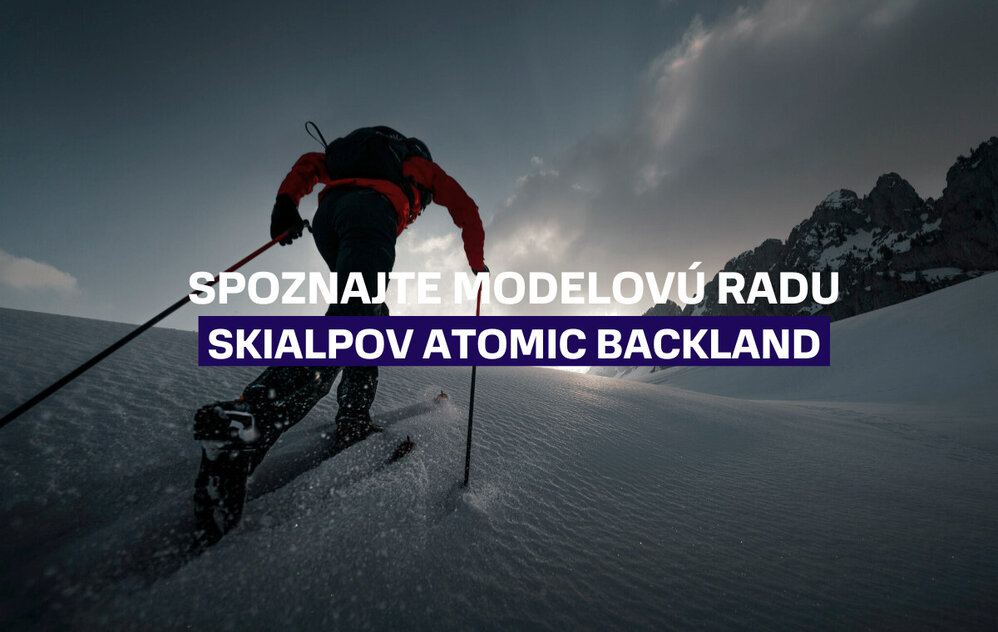 Spoznajte modelovú radu skialpových lyží Atomic Backland Spoznajte modelovú radu skialpových lyží Atomic Backland