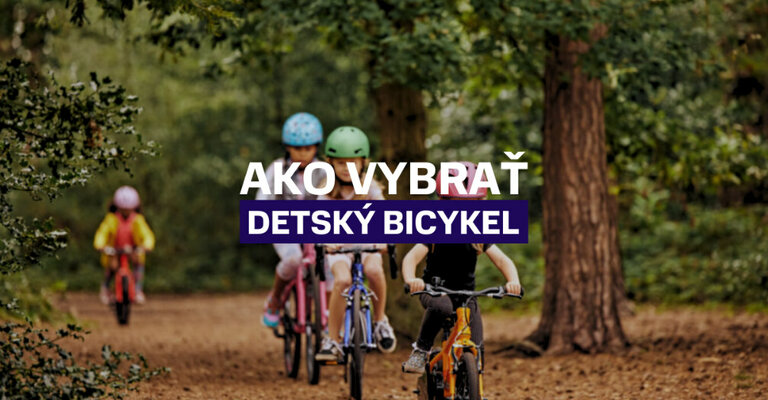 Ako vybrať detský bicykel