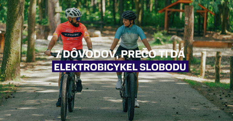 7 dôvodov, prečo ti dá elektrobicykel slobodu